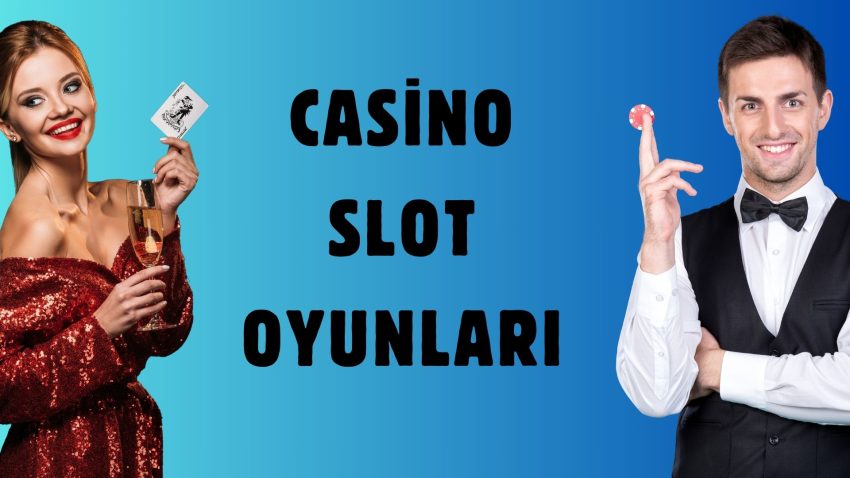 Casino Slot Oyunları