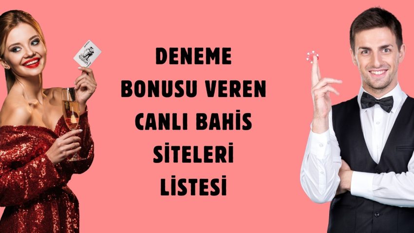 Deneme Bonusu Veren Canlı Bahis Siteleri