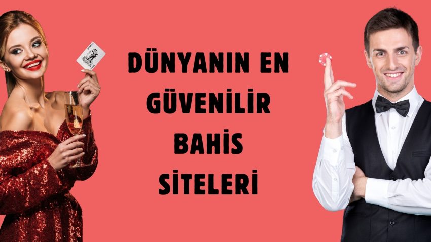 Dünyanın En Güvenilir Bahis Siteleri