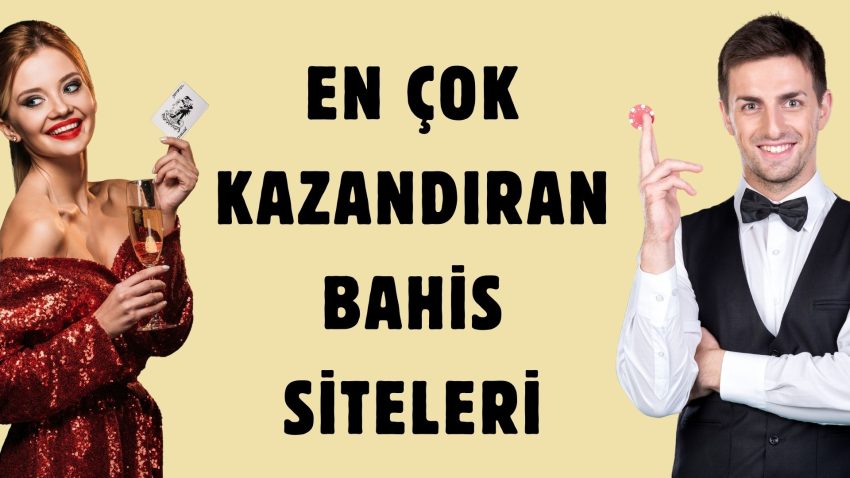 En Çok Kazandıran Bahis Siteleri