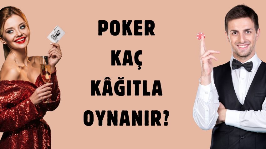 Poker Kaç Kağıtla Oynanır